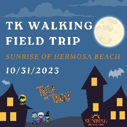 TK Walking Field Trip to Sunrise in Hermosa Beach 10/31/2023